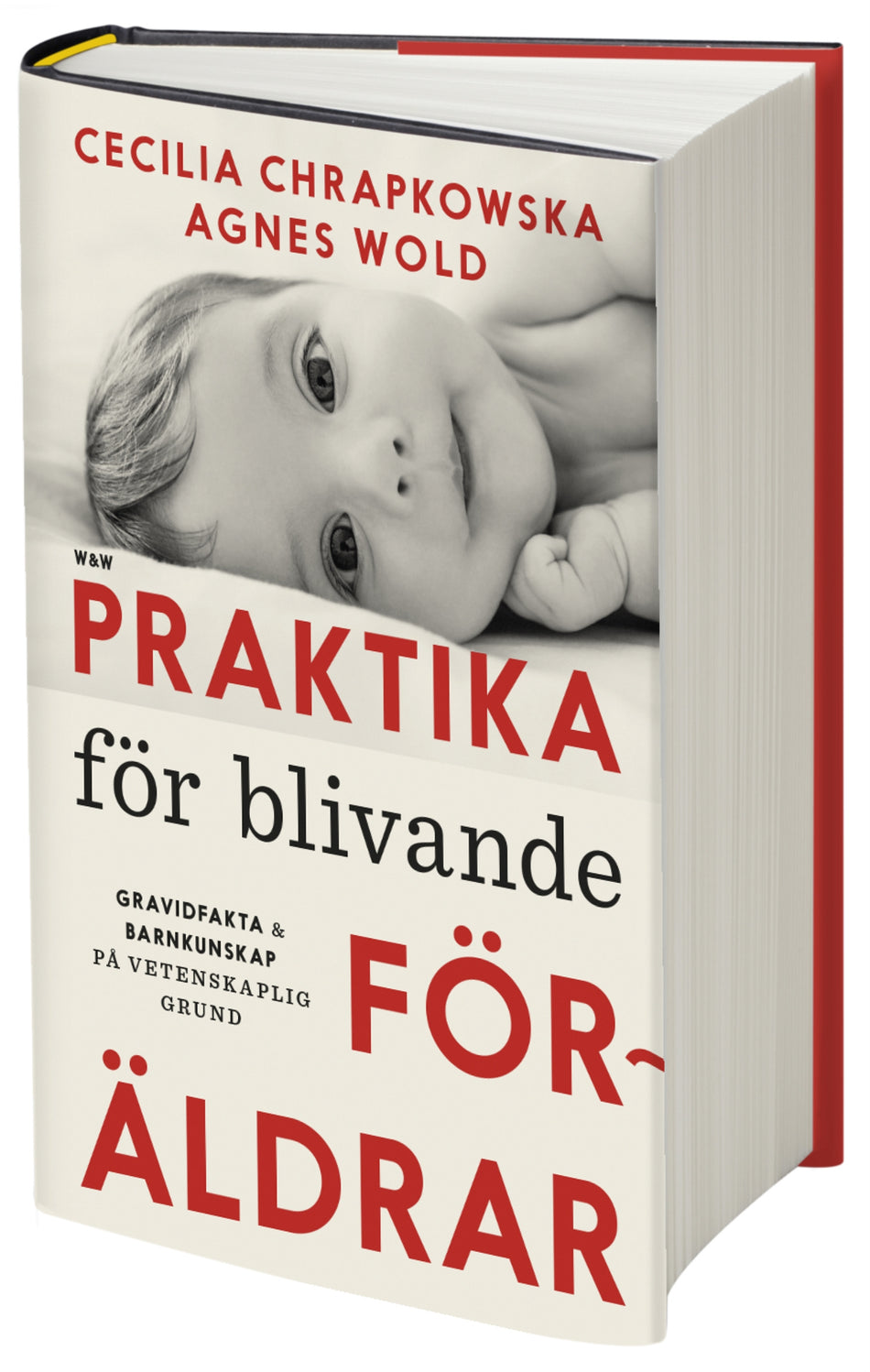Valokuva kirjasta Agnes Wold / Cecilia Chrapkowska Praktika för blivande föräldrar : gravidfakta och barnkunskap på vetenskaplig grund, kuuluu tuoteryhmään Ruots muu tieto.
