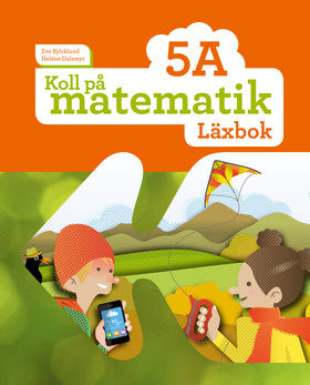 Valokuva kirjasta Eva Björklund / Heléne Dalsmyr Koll på matematik 5A Läxbok, kuuluu tuoteryhmään Ruots lapset nuoret ja sarjakuvat.