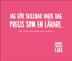 Valokuva kirjasta  Disktrasa - Jag gör skillnad varje dag. Precis som en lärare. (Men rackarns vad jag hellre hade varit lärare …), kuuluu tuoteryhmään Ruots harrasteet taide.