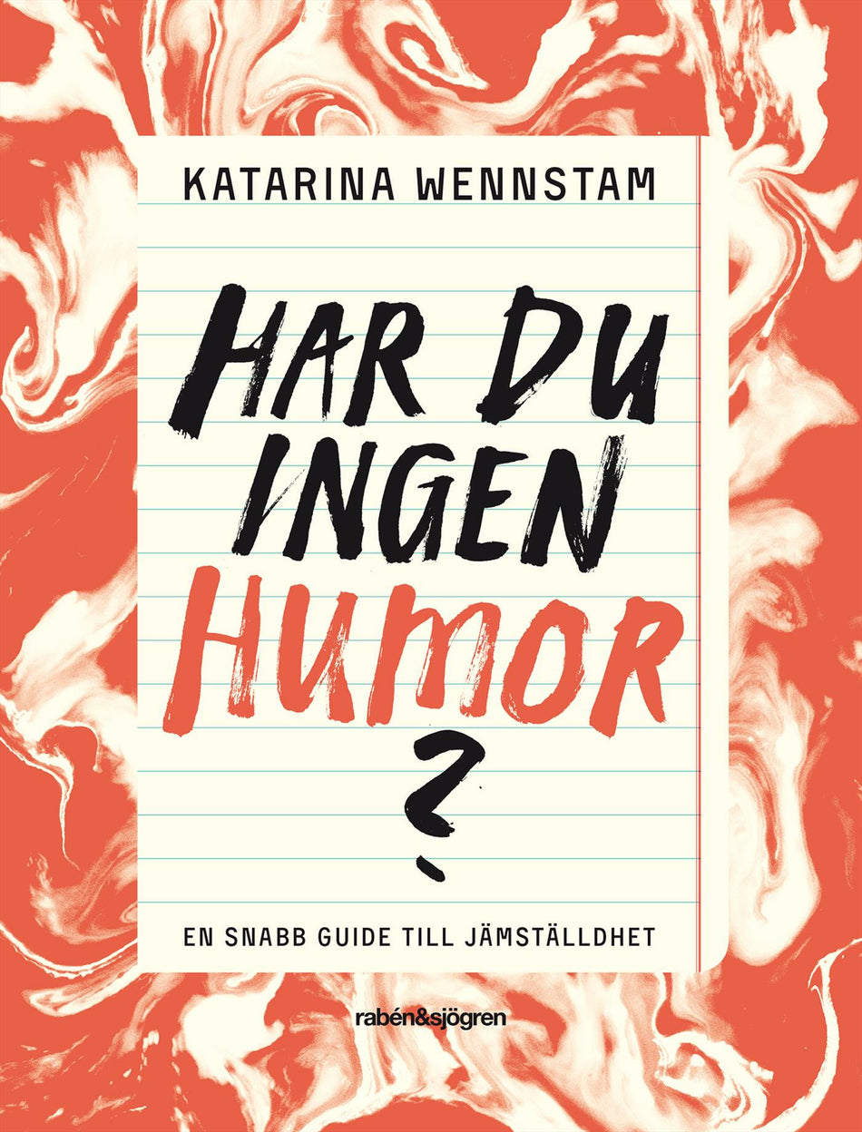 Valokuva kirjasta Katarina Wennstam Har du ingen humor? : en snabbguide till jämställdhet, kuuluu tuoteryhmään Ruots lapset nuoret ja sarjakuvat.