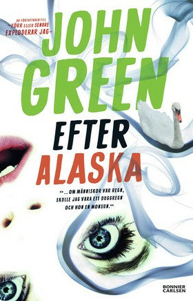 Valokuva kirjasta John Green Efter Alaska, kuuluu tuoteryhmään Ruots lapset nuoret ja sarjakuvat.