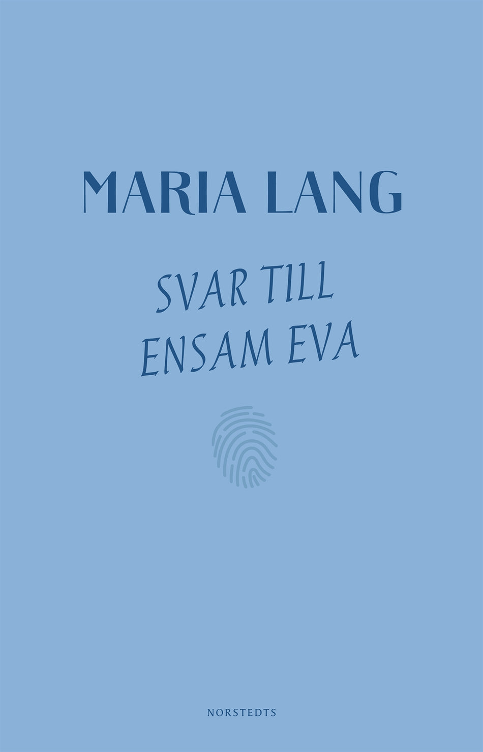 Valokuva kirjasta Maria Lang Svar till Ensam Eva, kuuluu tuoteryhmään Ruots kaunokirjat.