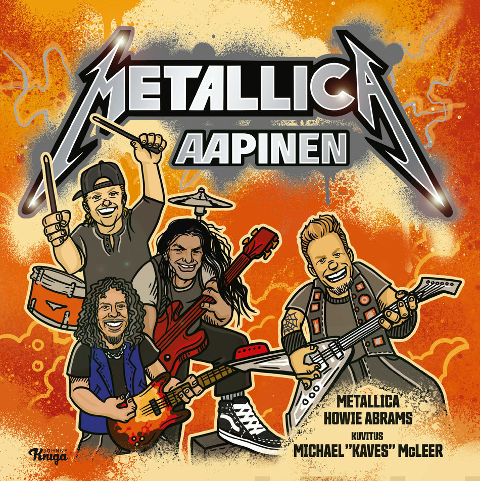 Valokuva kirjasta Metallica / Howie Abrams Metallica - Aapinen, kuuluu tuoteryhmään Lasten ja nuorten tietokirjat.