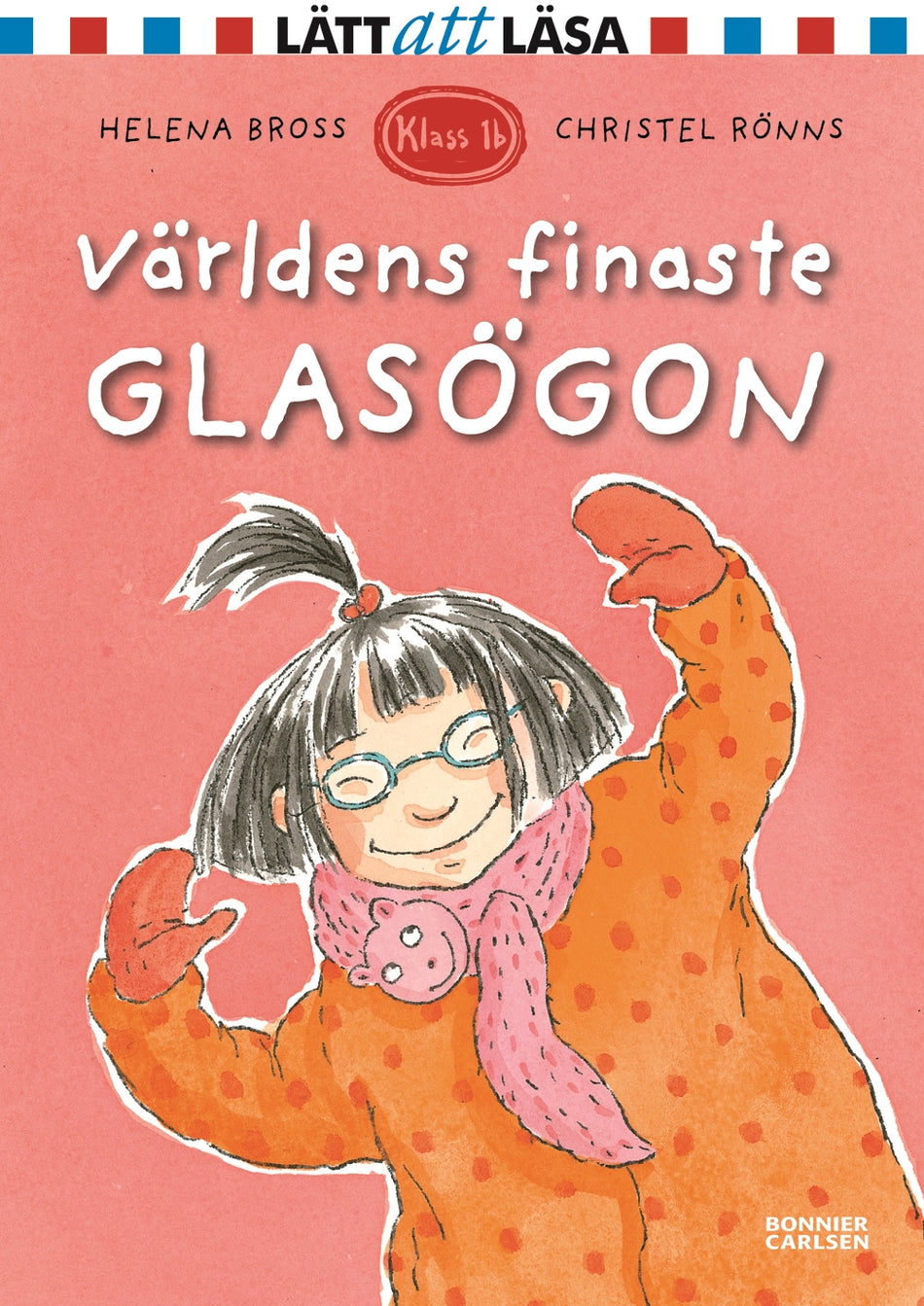 Valokuva kirjasta Helena Bross Världens finaste glasögon, kuuluu tuoteryhmään Ruots lapset nuoret ja sarjakuvat.