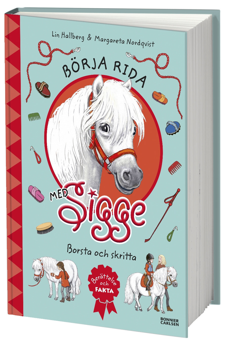 Valokuva kirjasta Lin Hallberg Börja rida med Sigge : borsta och skritta, kuuluu tuoteryhmään Ruots lapset nuoret ja sarjakuvat.