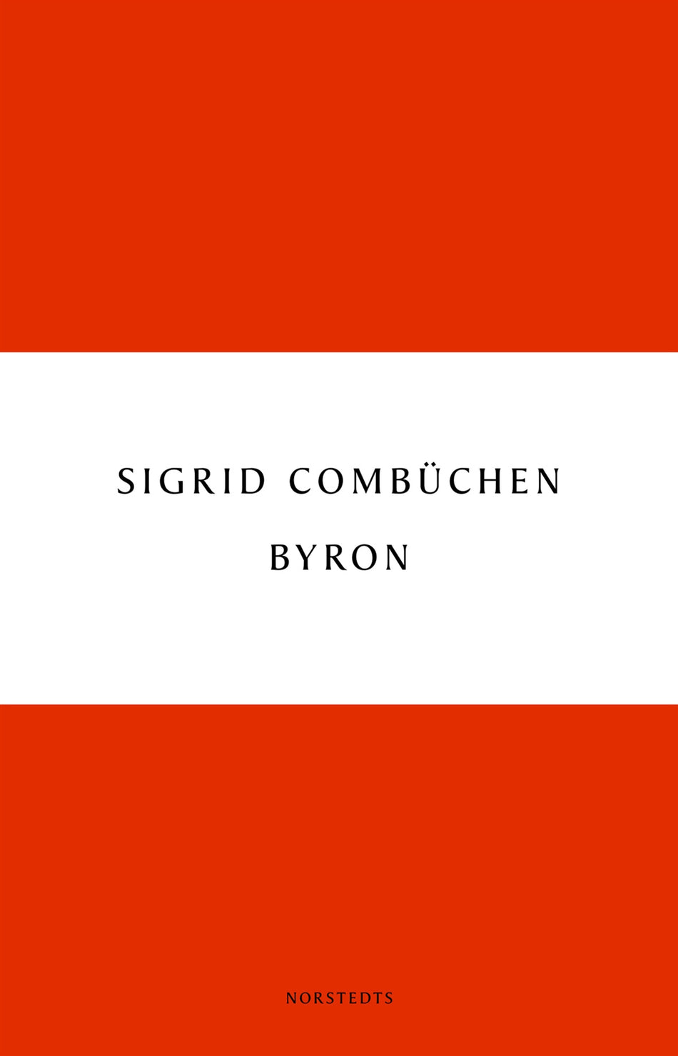 Valokuva kirjasta Sigrid Combüchen Byron, kuuluu tuoteryhmään Ruots kaunokirjat.