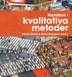 Valokuva kirjasta Göran Ahrne / Peter Svensson (red.) Handbok i kvalitativa metoder, kuuluu tuoteryhmään Ruots muu tieto.