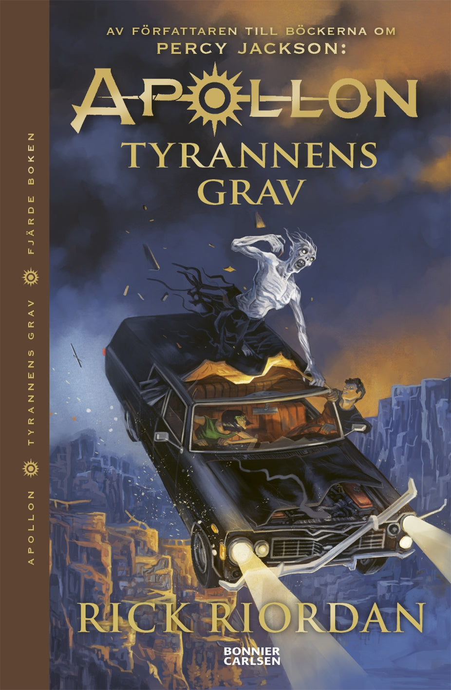 Valokuva kirjasta Rick Riordan Tyrannens grav, kuuluu tuoteryhmään Ruots lapset nuoret ja sarjakuvat.