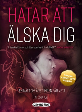 Valokuva kirjasta Alisha Rai Hatar att älska dig, kuuluu tuoteryhmään Ruots kaunokirjat.