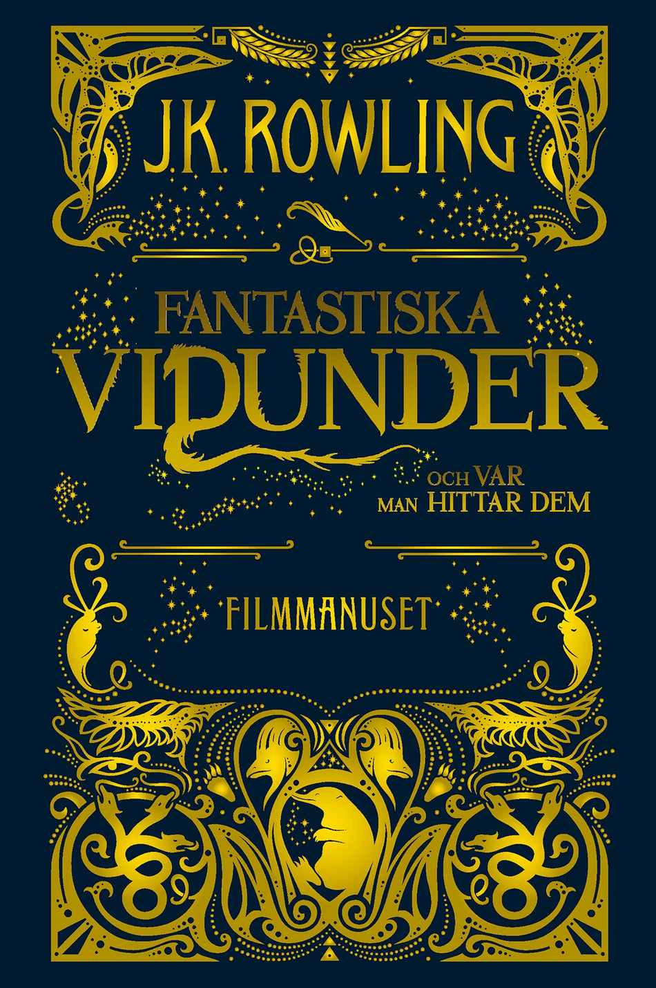Valokuva kirjasta J. K. Rowling Fantastiska vidunder och var man hittar dem : Filmmanuset, kuuluu tuoteryhmään Ruots lapset nuoret ja sarjakuvat.