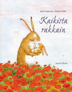 Valokuva kirjasta Jutta Langreuter / Stefanie Dahle Kaikista rakkain, kuuluu tuoteryhmään Lasten kuvakirjat.