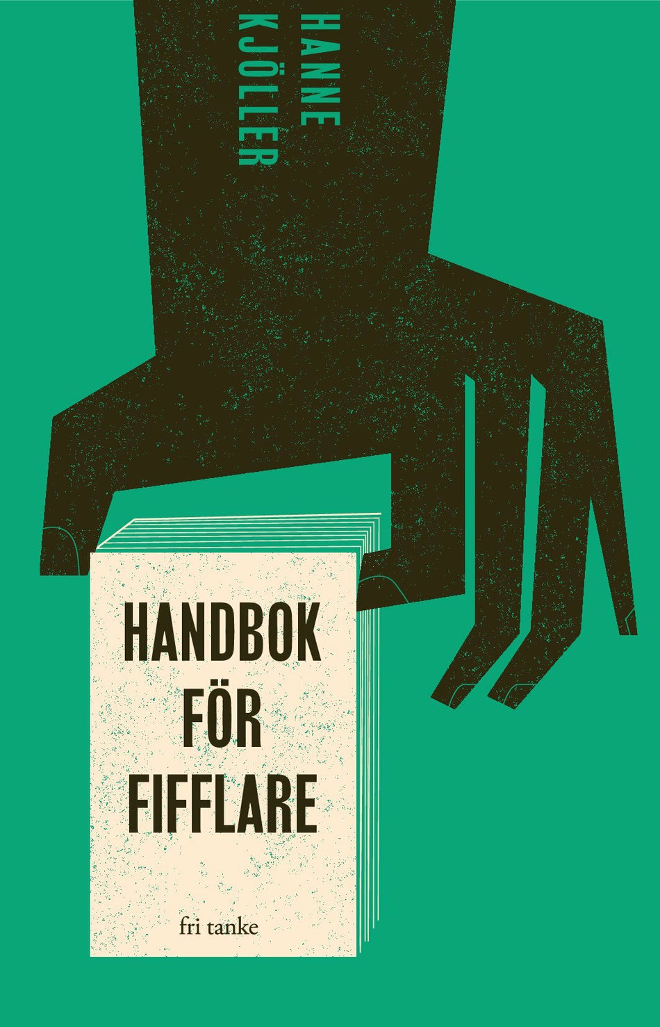 Valokuva kirjasta Hanne Kjöller Handbok för fifflare, kuuluu tuoteryhmään Ruots muu tieto.