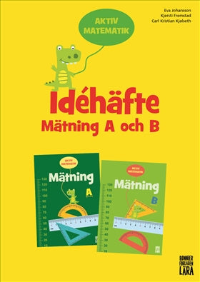 Valokuva kirjasta Eva Johansson / Kjersti Fremstad / Carl Kristian Kjølseth Aktiv matematik Idéhäfte Mätning A och B, kuuluu tuoteryhmään Ruots lapset nuoret ja sarjakuvat.