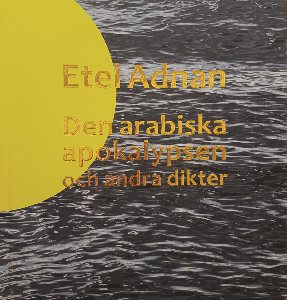 Valokuva kirjasta Etel Adnan Den arabiska apokalypsen och andra dikter, kuuluu tuoteryhmään Ruots muu tieto.