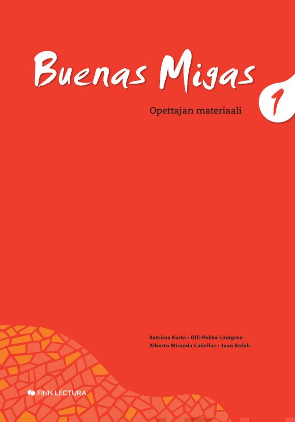 Valokuva kirjasta Katriina Kurki / Olli-Pekka Lindgren / Alberto Miranda Cañellas / Juan Rafols Buenas migas 1 Opettajan materiaali, kuuluu tuoteryhmään K-kirjat.