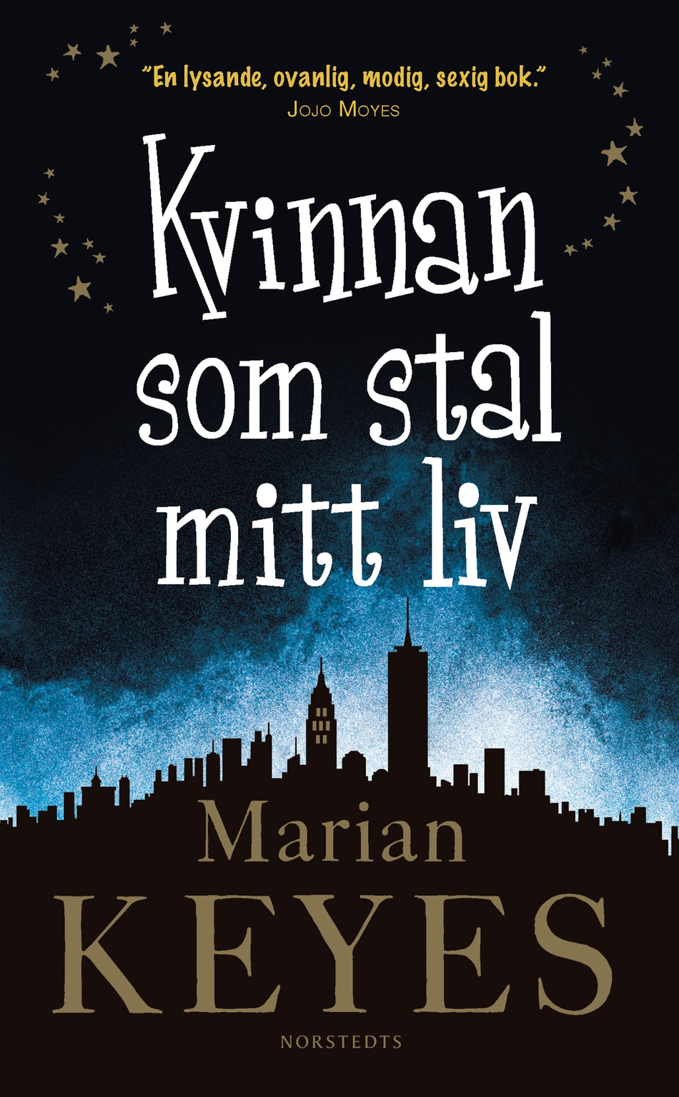 Valokuva kirjasta Marian Keyes Kvinnan som stal mitt liv, kuuluu tuoteryhmään Ruots kaunokirjat.