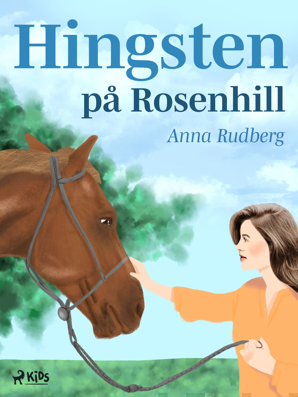 Valokuva kirjasta Anna Rudberg Hingsten på Rosenhill, kuuluu tuoteryhmään E-kirjat lapset ja nuoret.