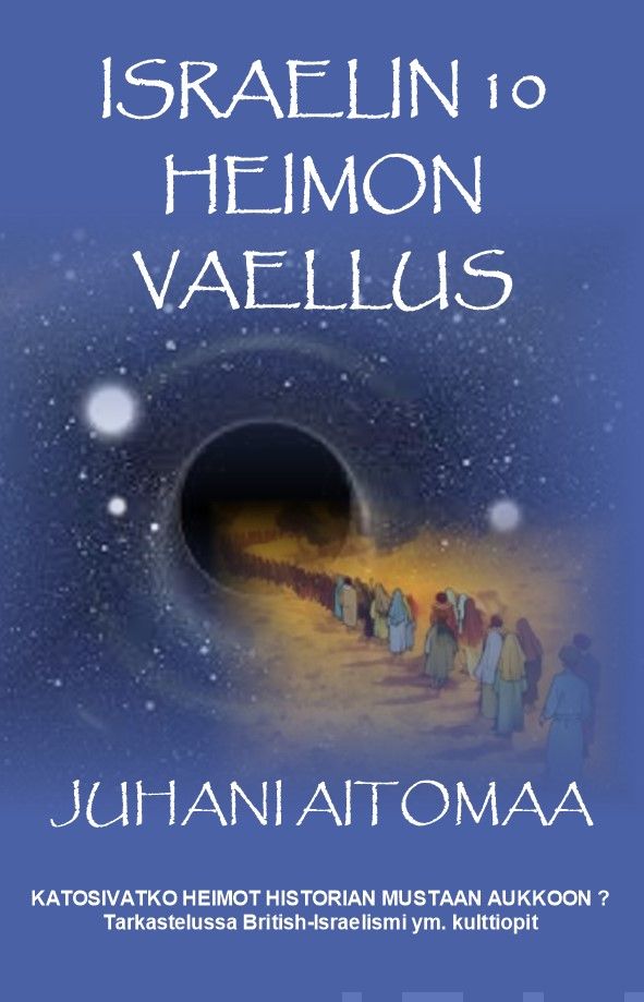 Valokuva kirjasta Juhani Aitomaa Israelin 10 heimon vaellus, kuuluu tuoteryhmään Uskonto raamatut.