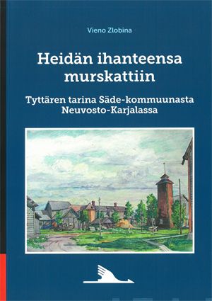 Valokuva kirjasta Vieno Zlobina Heidän ihanteensa murskattiin, kuuluu tuoteryhmään Elämäkerrat muistelmat.