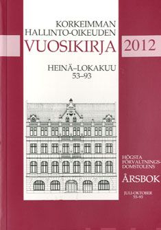 Valokuva kirjasta  Korkeimman hallinto-oikeuden vuosikirja 2012, kuuluu tuoteryhmään Talous yhteiskunta.