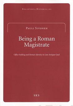 Valokuva kirjasta Pauli Sivonen Being a Roman magistrate, kuuluu tuoteryhmään Historia.