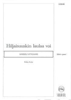 Valokuva kirjasta  Hiljaisuuskin laulaa voi, kuuluu tuoteryhmään Musiikki.