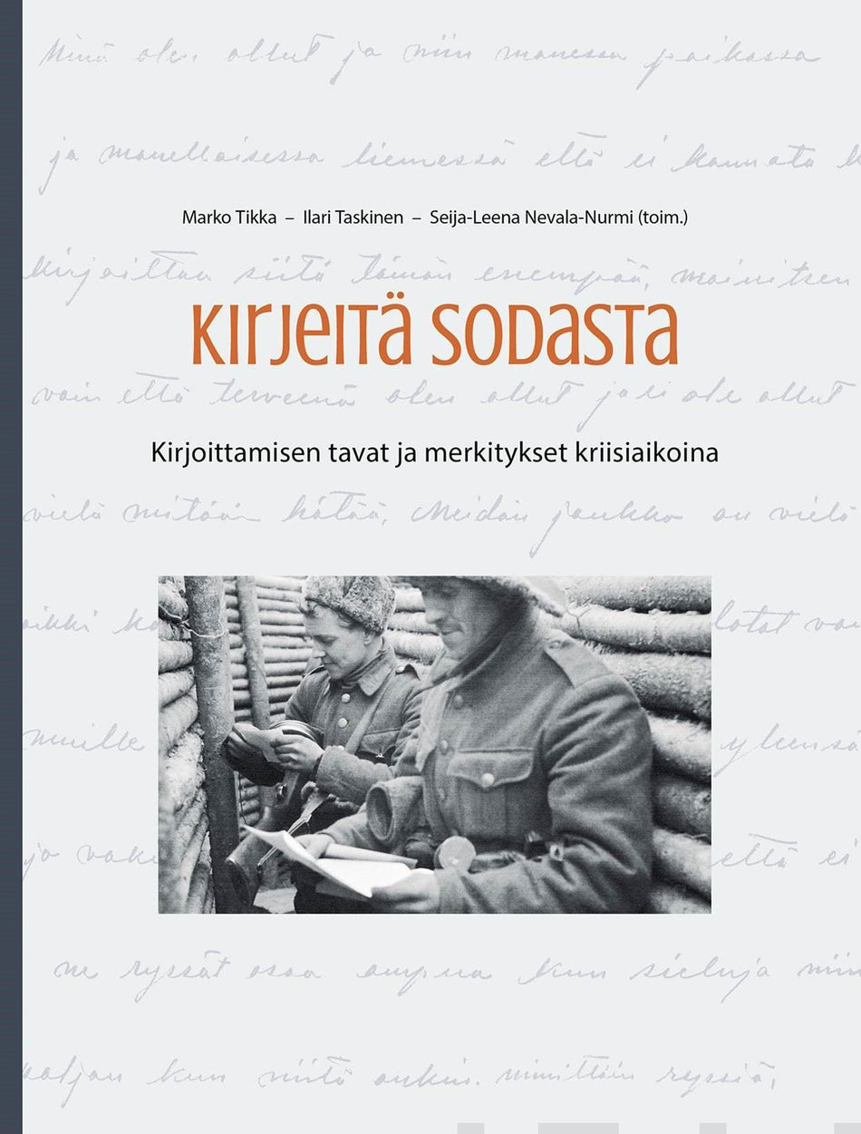 Valokuva kirjasta Marko Tikka / Ilari Taskinen Kirjeitä sodasta, kuuluu tuoteryhmään Historia.