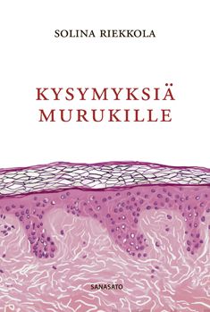 Valokuva kirjasta Solina Riekkola Kysymyksiä Murukille, kuuluu tuoteryhmään Runot.