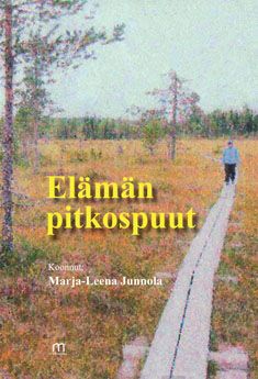 Valokuva kirjasta  Elämän pitkospuut, kuuluu tuoteryhmään Muut kaunokirjat.