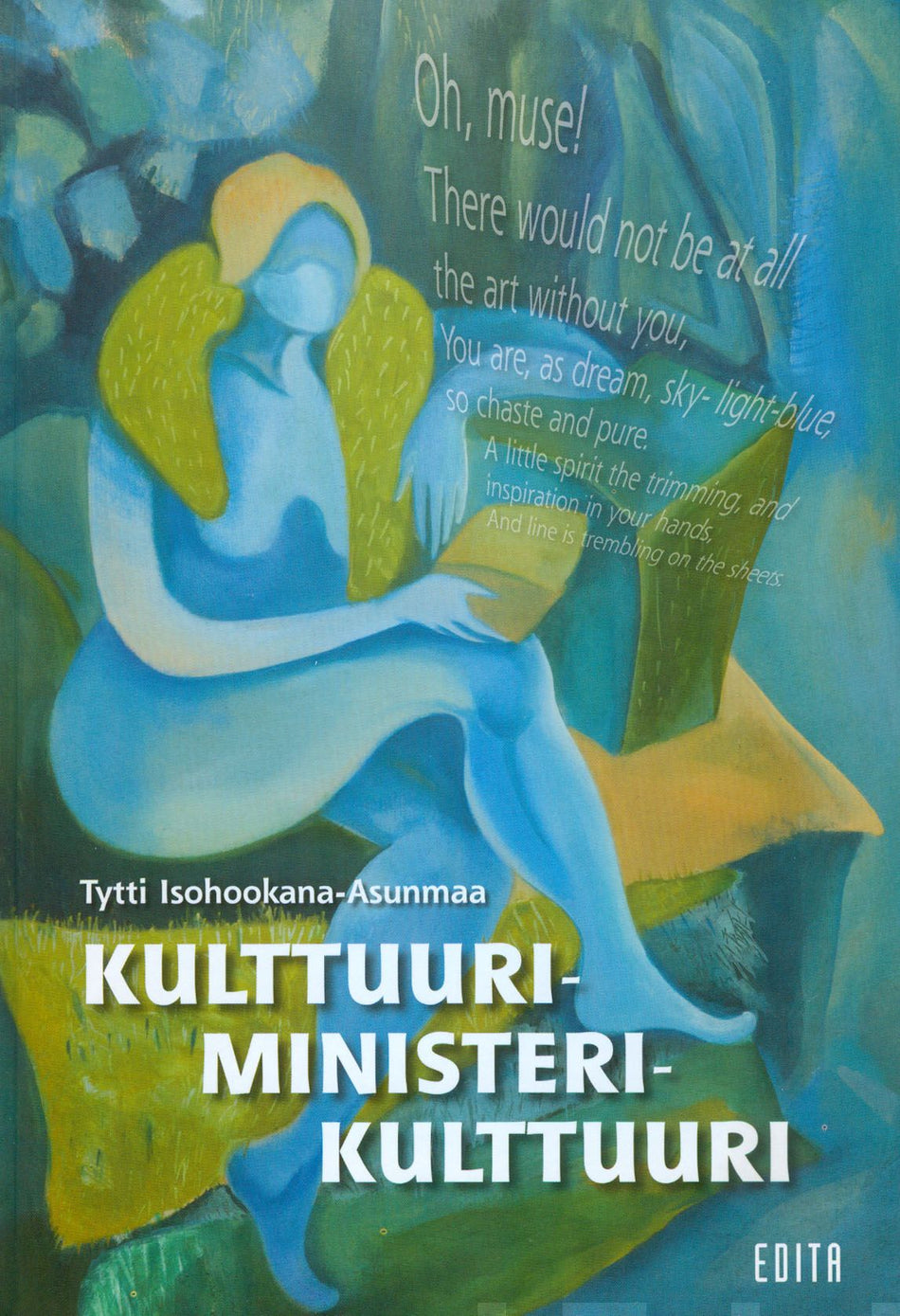 Valokuva kirjasta Tytti Isohookkana-Asunmaa Kulttuuriministerikulttuuri, kuuluu tuoteryhmään Muut tietokirjat.