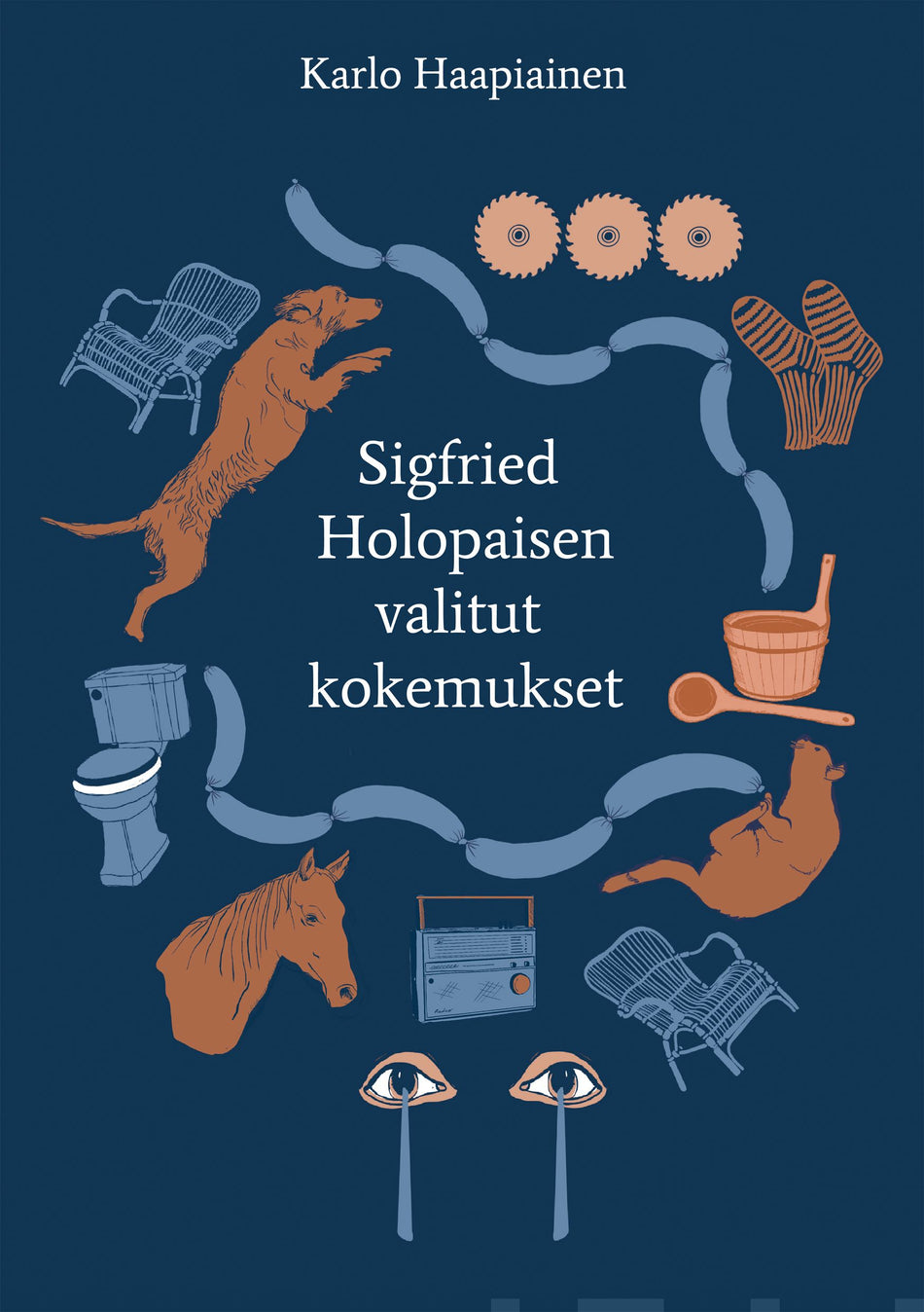 Valokuva kirjasta Karlo Haapiainen Sigfried Holopaisen valitut kokemukset, kuuluu tuoteryhmään Muut kaunokirjat.