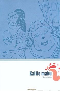 Valokuva kirjasta Anu Lavonen Kallis maku, kuuluu tuoteryhmään Sarjakuvat.