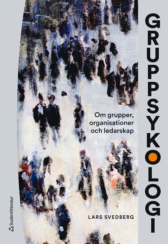 Valokuva kirjasta Lars Svedberg Gruppsykologi - Om grupper, organisationer och ledarskap, kuuluu tuoteryhmään Ruots muu tieto.