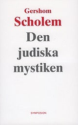 Valokuva kirjasta Gershom Scholem Den judiska mystiken, kuuluu tuoteryhmään Ruots muu tieto.