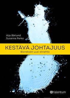 Valokuva kirjasta Aija Bärlund / Susanna Perko Kestävä johtajuus, kuuluu tuoteryhmään E-kirjat tieto.