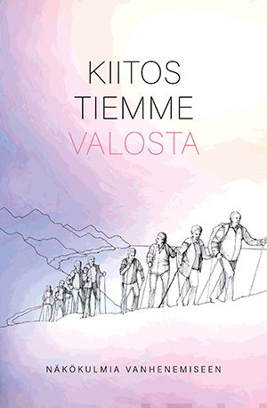 Valokuva kirjasta  Kiitos tiemme valosta, kuuluu tuoteryhmään Psykologia filosofia.