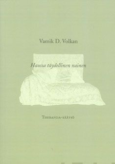 Valokuva kirjasta Vamik D. Volkan Haussa täydellinen nainen, kuuluu tuoteryhmään Terveys kasvatus.