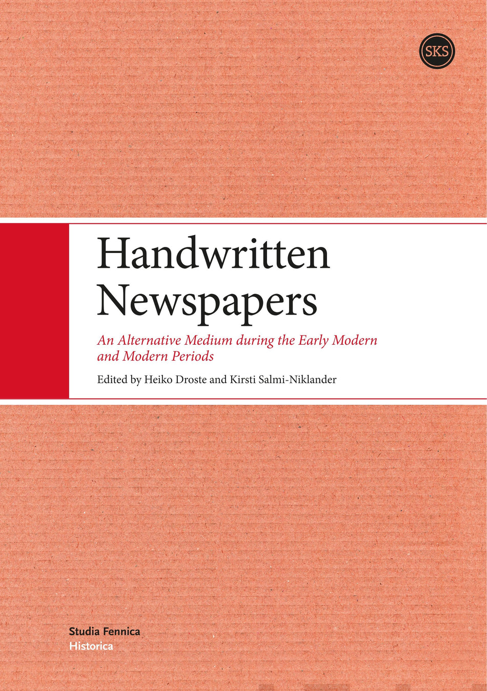 Valokuva kirjasta Heiko Droste / Kirsti Salmi-Niklander Handwritten Newspapers, kuuluu tuoteryhmään Historia.