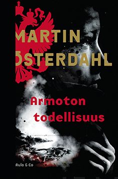 Valokuva kirjasta Martin Österdahl Armoton todellisuus, kuuluu tuoteryhmään Muut kaunokirjat.