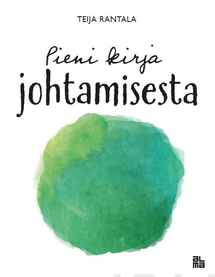 Valokuva kirjasta Teija Rantala Pieni kirja johtamisesta, kuuluu tuoteryhmään E-kirjat tieto.