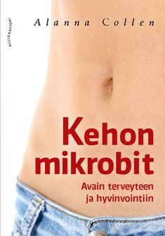 Valokuva kirjasta Alanna Collen Kehon mikrobit, kuuluu tuoteryhmään Terveys kasvatus.