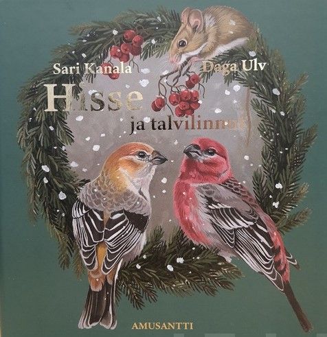 Valokuva kirjasta Sari Kanala Hisse ja talvilinnut, kuuluu tuoteryhmään Lasten kuvakirjat.