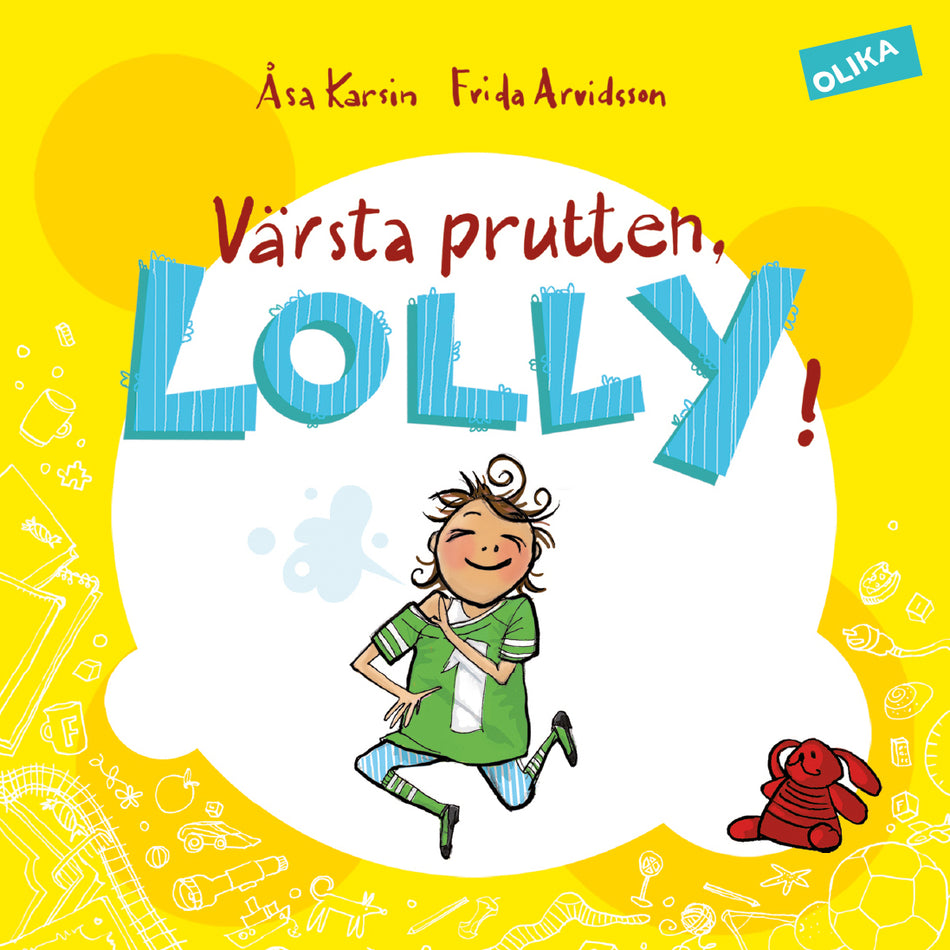 Valokuva kirjasta Åsa Karsin / Frida Arvidsson Värsta prutten, Lolly!, kuuluu tuoteryhmään Ruots lapset nuoret ja sarjakuvat.