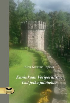 Valokuva kirjasta Kirsi Kristiina Tapiola Kuninkaan Veriperillisiä: Isot jotka jalotteloo, kuuluu tuoteryhmään Runot.