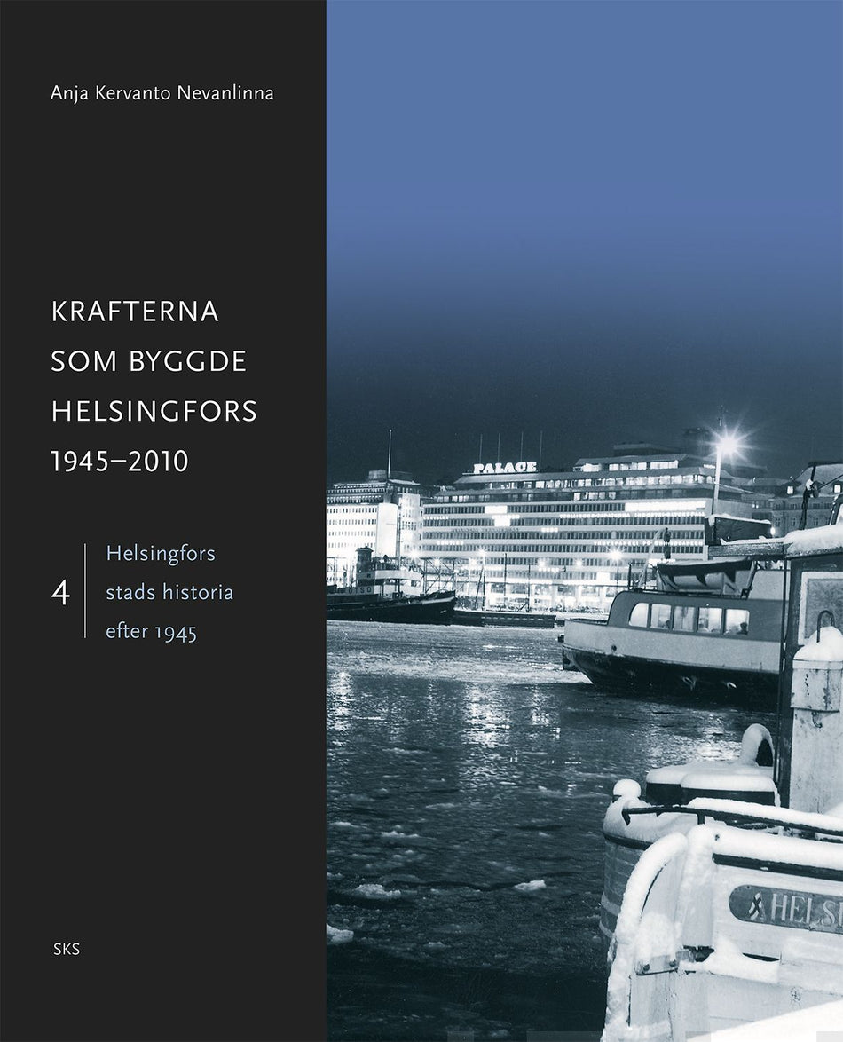 Valokuva kirjasta Anja Kervanto Nevanlinna Krafterna som byggde Helsingfors 1945-2010, kuuluu tuoteryhmään Historia.