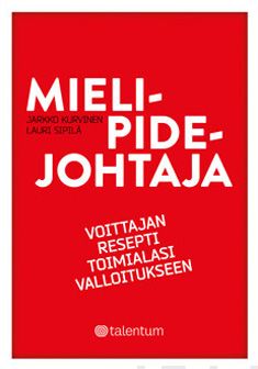 Valokuva kirjasta Jarkko Kurvinen / Lauri Sipilä Mielipidejohtaja, kuuluu tuoteryhmään Talous yhteiskunta.