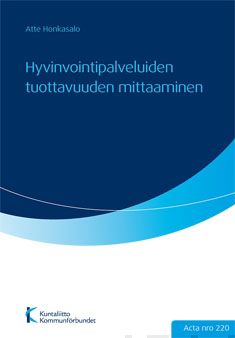 Valokuva kirjasta Atte Honkasalo Hyvinvointipalveluiden tuottavuuden mittaaminen, kuuluu tuoteryhmään Talous yhteiskunta.