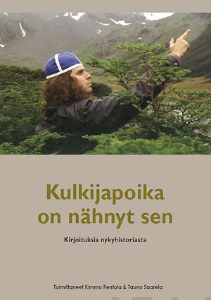 Valokuva kirjasta  Kulkijapoika on nähnyt sen, kuuluu tuoteryhmään Historia.