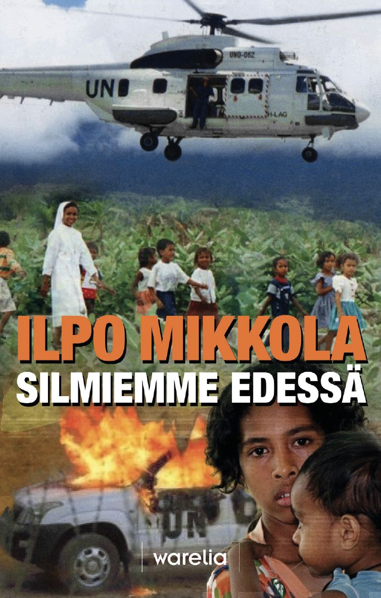 Valokuva kirjasta Ilpo Mikkola Silmiemme edessä, kuuluu tuoteryhmään Elämäkerrat muistelmat.