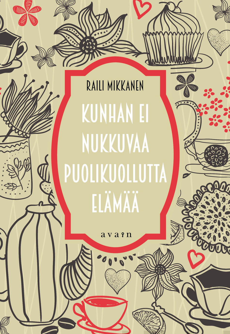 Valokuva kirjasta Raili Mikkanen Kunhan ei nukkuvaa puolikuollutta elämää (selkokirja), kuuluu tuoteryhmään Nuorten romaanit.